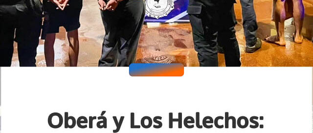 Oberá y Los Helechos: operativos policiales permitieron esclarecer robos y detener a varios implicados